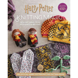 Harry Potter Knitting Magic New Patterns From Hogwarts & Beyond - The official Harry Potter knitting pattern book