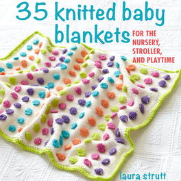 35 Knitted Blankets for The Nursery, Stroller and Playtime