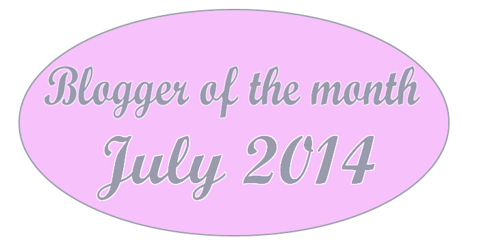 Blogger of the month - July 2014