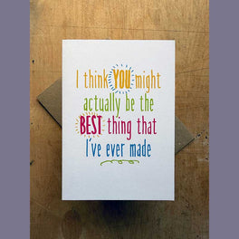 Tilly Flop Greetings Card - I Think You Might Be The Best Thing That I've Ever Made