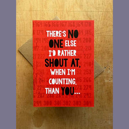 Tilly Flop Greetings Card - There's No-one Else I'd Rather Shout At When I'm Counting