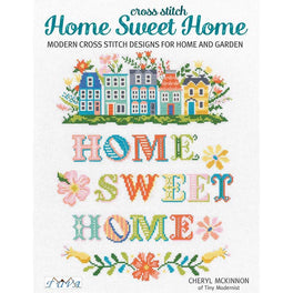 Cross Stitch Home Sweet Home  - Cheryl McKinnon