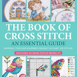 The Book of Cross Stitch: An Essential Guide by Duerene Jones
