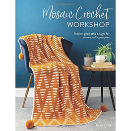 Mosaic Crochet Workshop Book by Esme Crick