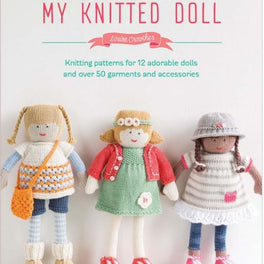 My Knitted Doll by Louise Crowther - Knitting patterns for 12 adorable dolls